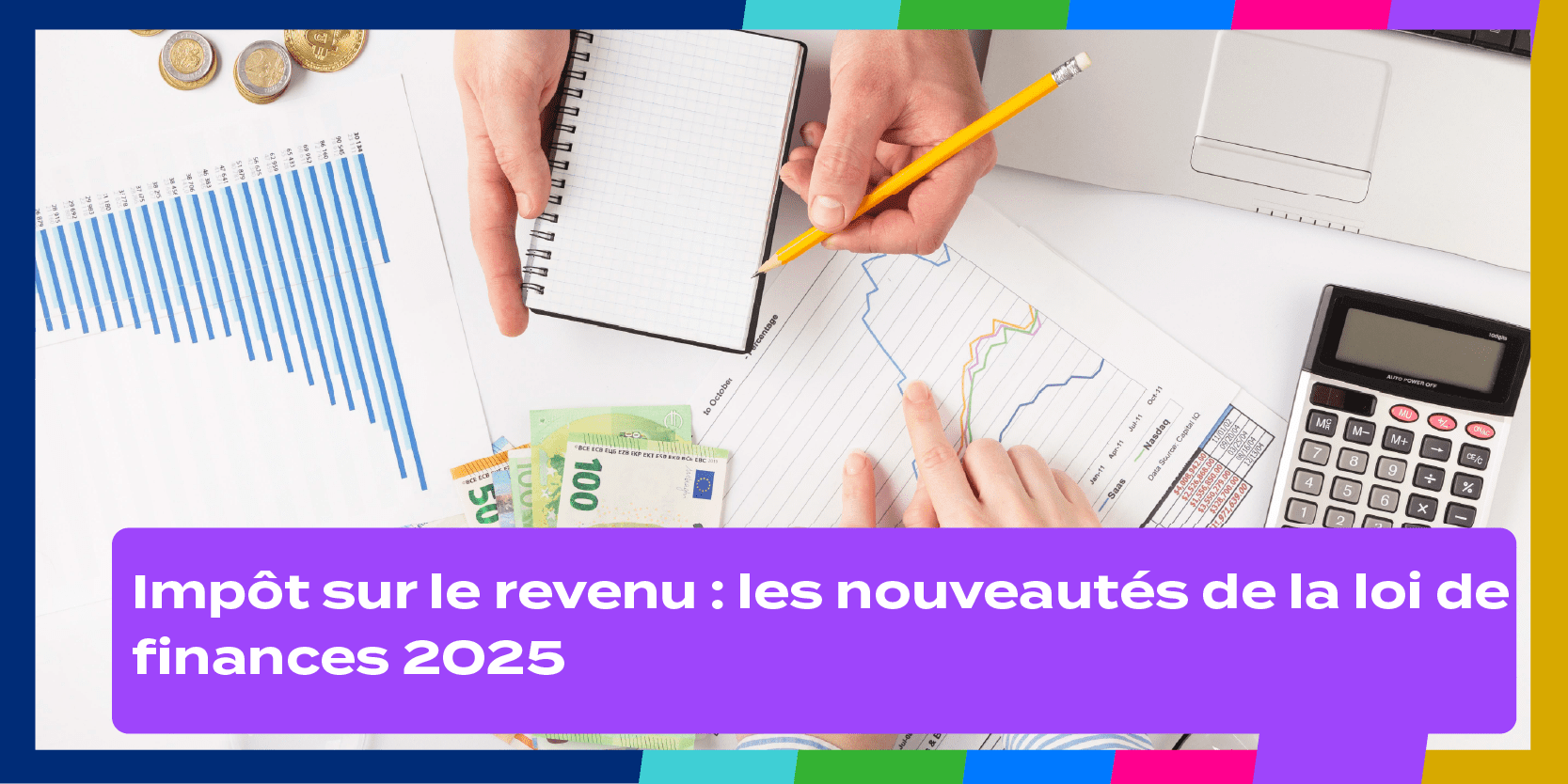 Impôt sur le revenu : les nouveautés de la loi de finances 2025 ...